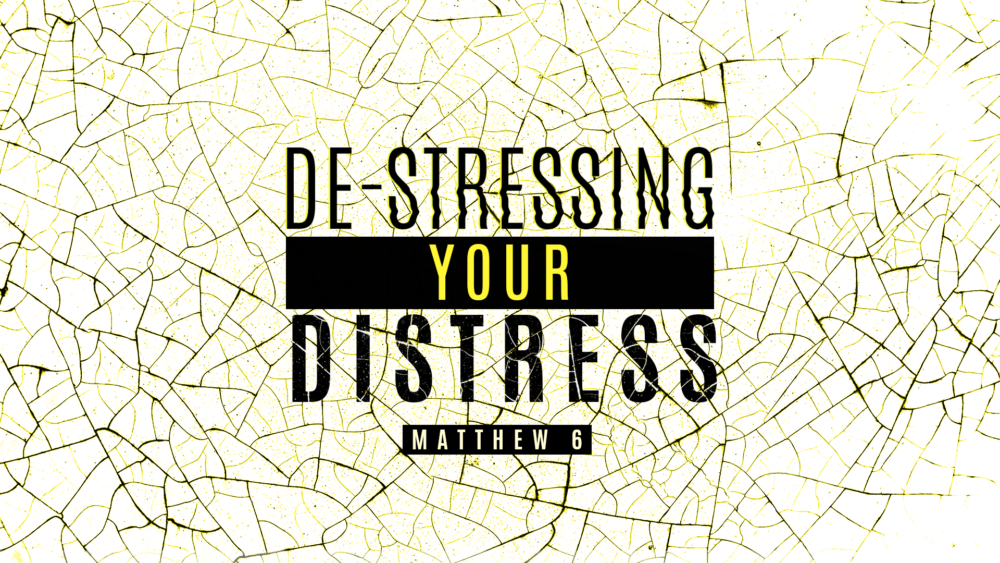 De-Stressing Your Distress