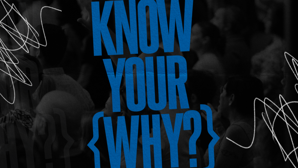 Know Your Why